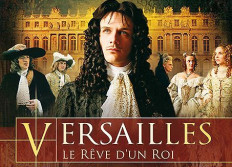 Versailles, le rêve d'un roi